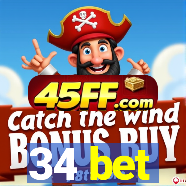 34 bet